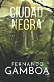 CIUDAD NEGRA: En busca de la ciudad perdida de Z (Las aventuras de Ulises Vidal) (Spanish Edition)