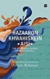 Hazaron Khawaishen Aisi: The Wonderful World of Urdu Ghazals