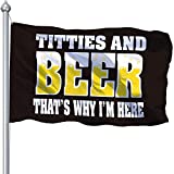 Funny Beer Flag For Man Cave Guys College Dorm Room Bedroom, Double Printed Titties And Beer That's Why I'm Here Flags Banner Matters Sign With Vivid Color And UV Fade Proof