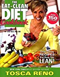 The Eat-Clean Diet Cookbook: Great-Tasting Recipes that Keep You Lean! (Eat Clean Diet Cookbooks Book 1)