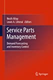 Service Parts Management: Demand Forecasting and Inventory Control