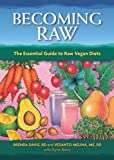 Becoming Raw: The Essential Guide to Raw Vegan Diets