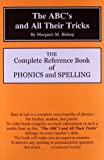 The ABCs and All Their Tricks by Margaret M. Bishop - The Complete Reference Book of Phonics and Spelling. Learn All About Spelling Rules, Grammar, and Master The English Language.