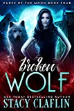 Broken Wolf (Curse of the Moon Book 4)