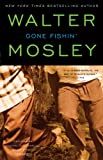 Gone Fishin': An Easy Rawlins Novel (Easy Rawlins Mystery)