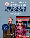 The Great British Sewing Bee: The Modern Wardrobe: Create Clothes You Love with 28 Projects and Innovative Alteration Techniques