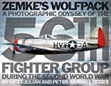 Zemke's Wolfpack: A Photographic Odyssey of the 56th Fighter Group During the Second World War