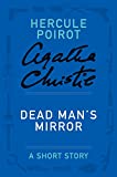 Dead Man's Mirror: A Hercule Poirot Story (Hercule Poirot Mysteries)