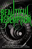 Beautiful Redemption (Beautiful Creatures) by Kami Garcia (2012-10-23)