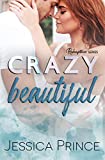 Crazy Beautiful: A Small-Town Marriage-of-Convenience Romance (Redemption Book 2)