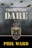 Those Who Dare (Raiding Forces Book 1)