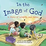 In the Image of God: A Story of Identity and Value