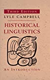 Historical Linguistics, third edition: An Introduction (The MIT Press)