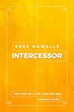 Rees Howells: Intercessor