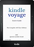 KINDLE VOYAGE USER'S GUIDE: THE COMPLETE ALL-NEW EDITION: The Ultimate Manual To Set Up, Manage Your E-Reader