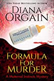 Formula for Murder (A Funny Mystery) (A Maternal Instincts Mystery Book 3)