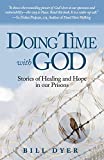 Doing Time with God: Stories of Healing and Hope in our Prisons