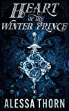 Heart of the Winter Prince: A Fated Mates Fae Romance (The Fae Universe Book 2)
