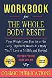 Workbook: The Whole Body Reset: By Stephen Perrine: Your Weight-Loss Plan for a Flat Belly, Optimum Health & a Body You'll Love at Midlife and Beyond