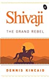 Shivaji: The Grand Rebel