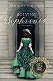 Solving Sophronia (The Blue Orchid Society, #1): (The Blue Orchid Society Book #1)