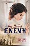 My Dearest Enemy (War of 1812 Book 1)