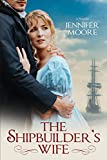 The Shipbuilders Wife (War of 1812 Book 2)