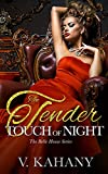 The Tender Touch of Night: A Victorian Mafia Romance (The Belle House Book 2)