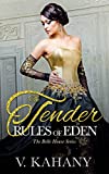 The Tender Rules of Eden (The Belle House Book 3)