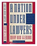 A Nation Under Lawyers: How the Crisis in the Legal Profession Is Transforming American Society