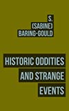 Historic Oddities and Strange Events