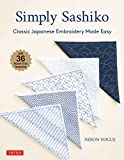 Simply Sashiko: Classic Japanese Embroidery Made Easy (With 36 Actual Size Templates)