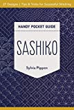 Sashiko Handy Pocket Guide: 27 Designs, Tips & Tricks for Successful Stitching