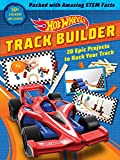 Hot Wheels Track Builder: 20 Epic Projects to Hack Your Track (STEM Books for Kids, Activity Books for Kids, Maker Books for Kids, Books for Kids 8+)