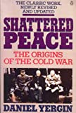 Shattered Peace: The Origins of the Cold War