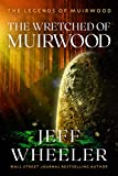 The Wretched of Muirwood (Legends of Muirwood Book 1)