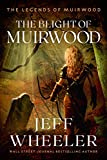 The Blight of Muirwood (Legends of Muirwood Book 2)