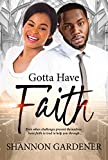 Gotta Have Faith (A Clean Christian African American Romance Book 3)