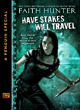 Have Stakes Will Travel: Stories From the World of Jane Yellowrock (A Penguin Special From New American L ibrary)