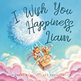 I Wish You Happiness Liam (The Unconditional Love for Liam Series)