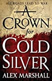 A Crown for Cold Silver (The Crimson Empire Book 1)