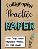 Calligraphy Practice Paper: 110 Slant Angle Lined Guide Sheets, Alphabet Practice Sheets and Dot Grid Sheets (8.5x11 inch)