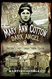 Mary Ann Cotton: Dark Angel: Britain s First Female Serial Killer