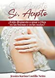 Si, acepto (Spanish Edition)