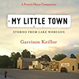 My Little Town (The Prairie Home Companion Series)