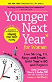 Younger Next Year for Women: Live Strong, Fit, Sexy, and SmartUntil Youre 80 and Beyond