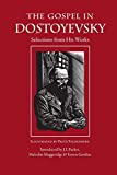 The Gospel in Dostoyevsky: Selections from His Works (The Gospel in Great Writers)