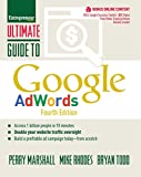 Ultimate Guide to Google AdWords: How to Access 100 Million People in 10 Minutes (Ultimate Series)