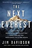 The Next Everest: Surviving the Mountain's Deadliest Day and Finding the Resilience to Climb Again