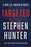 Targeted (Bob Lee Swagger Novel Book 12)